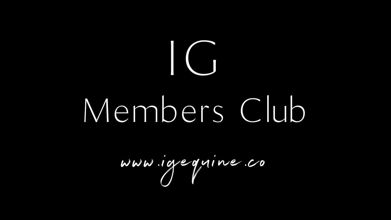 IG Members Club at IG Equine Boutique